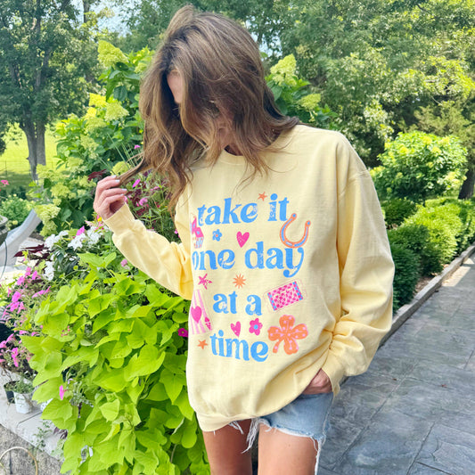 Take it One Day at a Time Sweatshirt